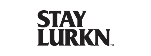 STAY LURKN